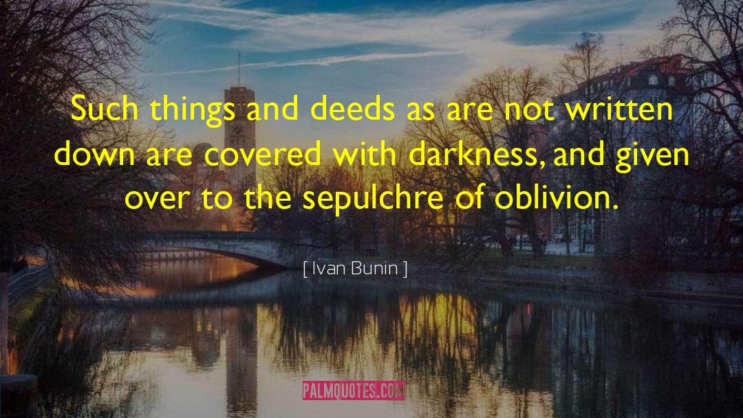 Ivan Bunin Quotes: Such things and deeds as