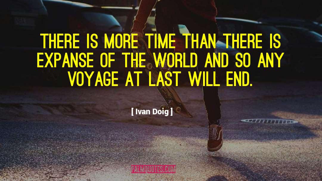 Ivan Doig Quotes: There is more time than