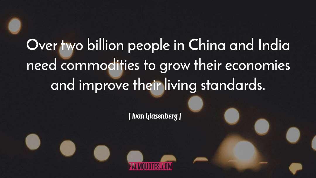 Ivan Glasenberg Quotes: Over two billion people in