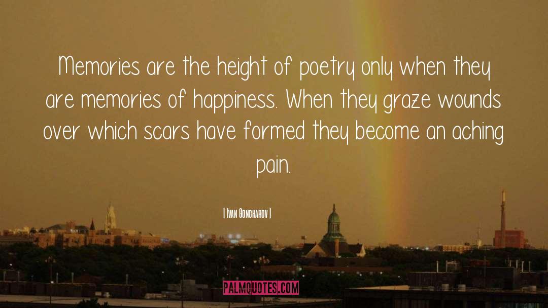 Ivan Goncharov Quotes: Memories are the height of