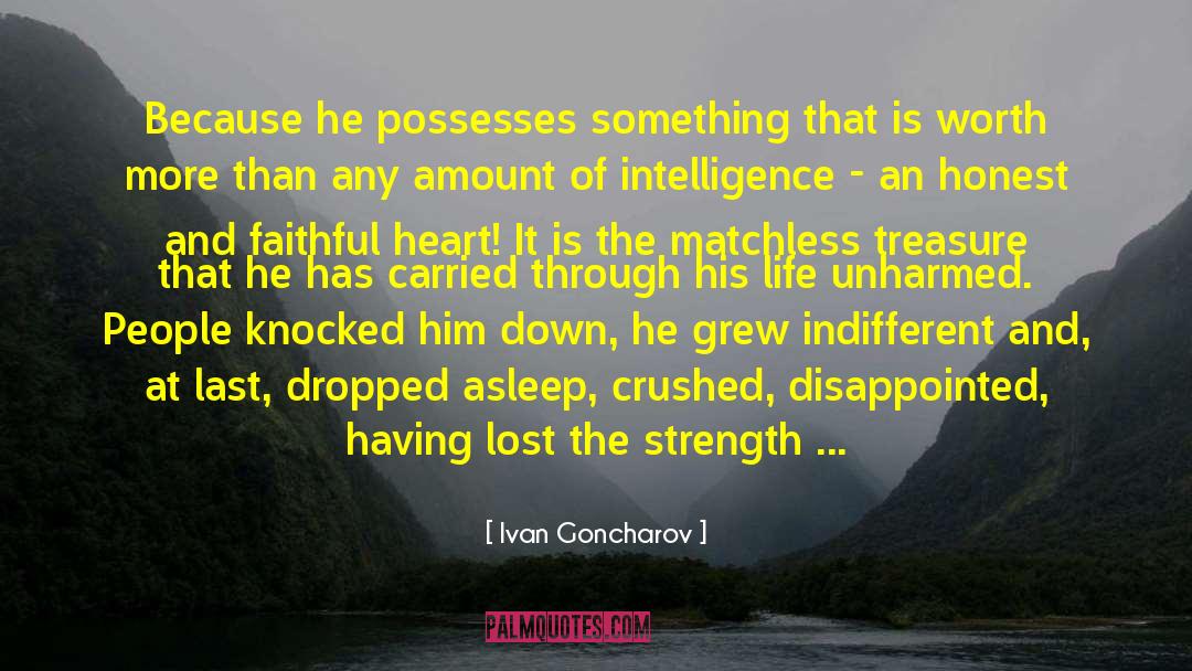 Ivan Goncharov Quotes: Because he possesses something that