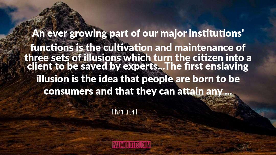 Ivan Illich Quotes: An ever growing part of