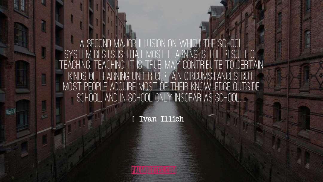 Ivan Illich Quotes: A second major illusion on