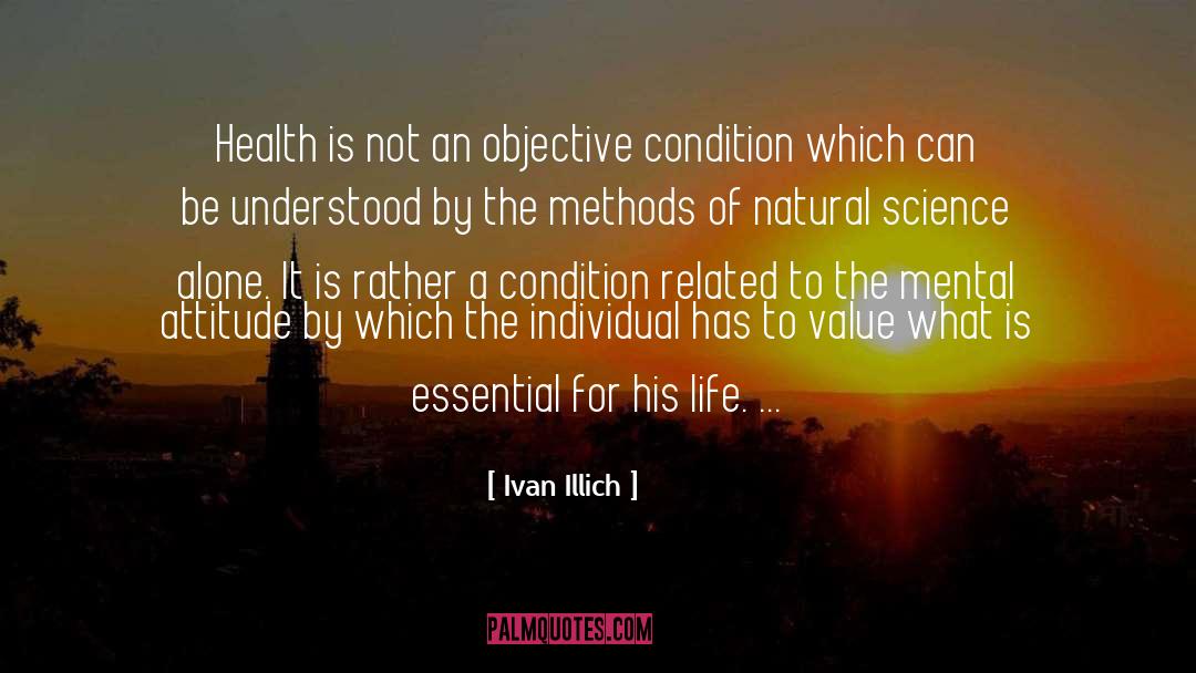 Ivan Illich Quotes: Health is not an objective