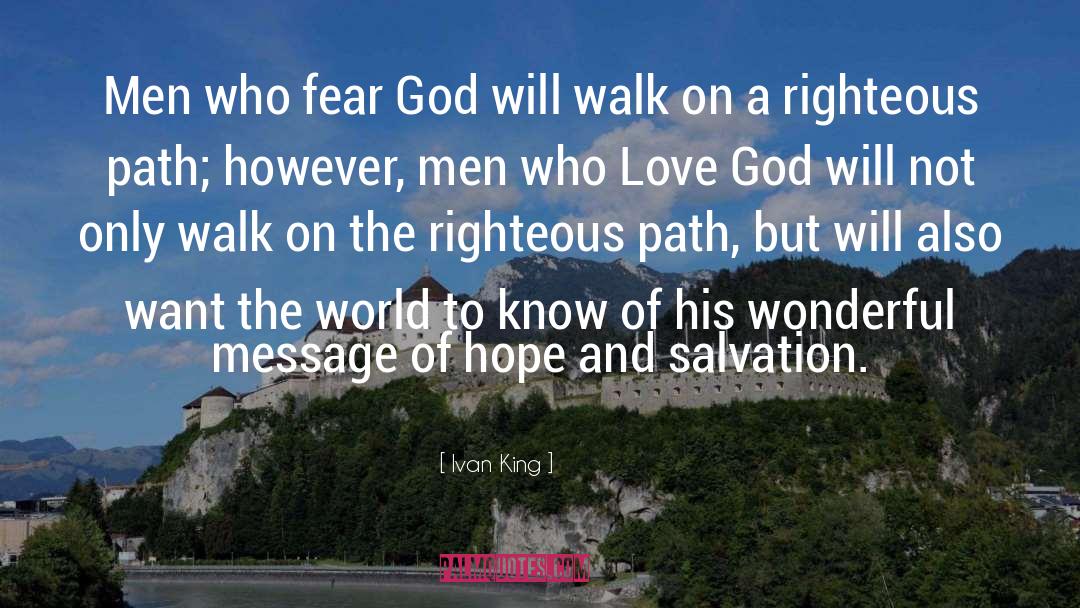 Ivan King Quotes: Men who fear God will