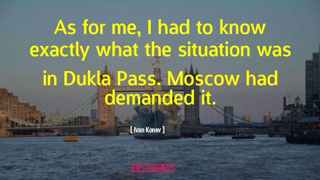 Ivan Konev Quotes: As for me, I had
