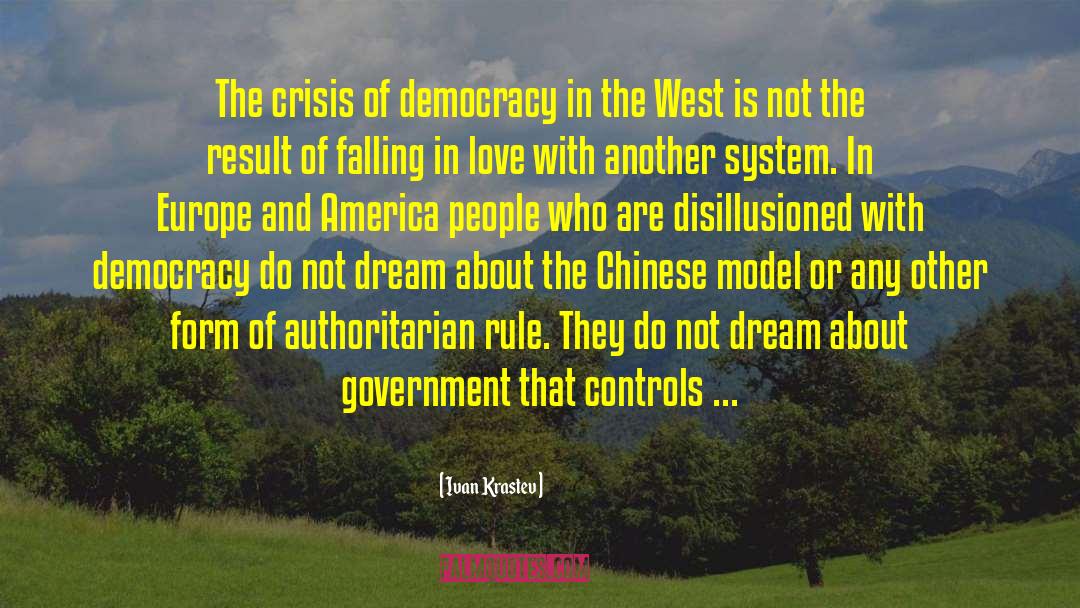 Ivan Krastev Quotes: The crisis of democracy in