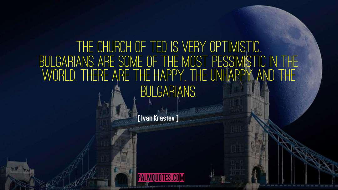 Ivan Krastev Quotes: The Church of TED is