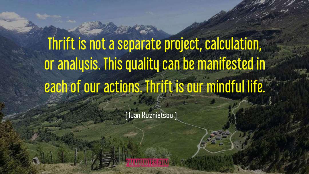 Ivan Kuznietsov Quotes: Thrift is not a separate