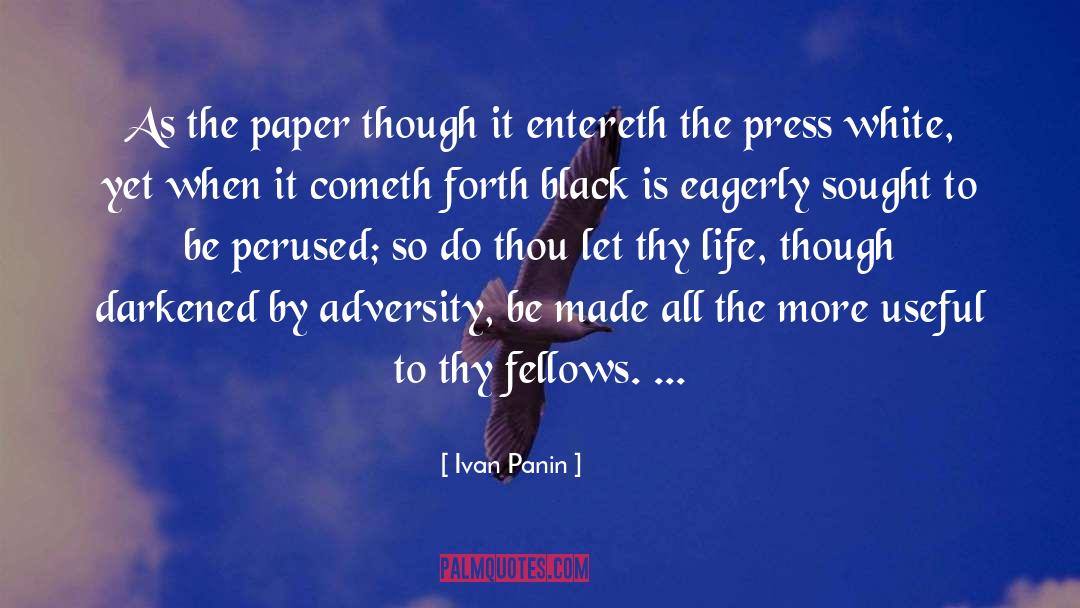 Ivan Panin Quotes: As the paper though it