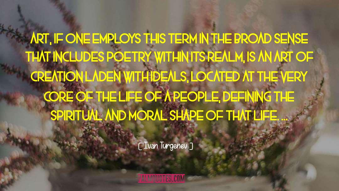 Ivan Turgenev Quotes: Art, if one employs this