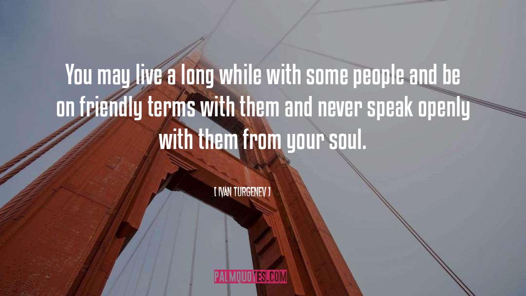 Ivan Turgenev Quotes: You may live a long