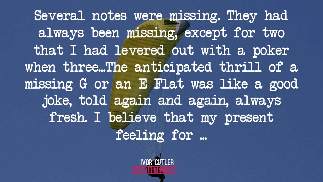 Ivor Cutler Quotes: Several notes were missing. They