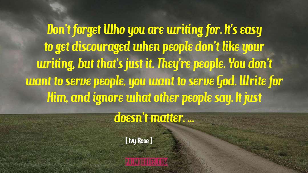 Ivy Rose Quotes: Don't forget Who you are