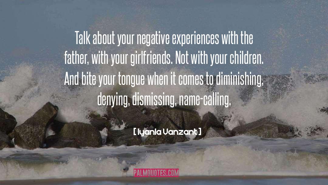 Iyanla Vanzant Quotes: Talk about your negative experiences