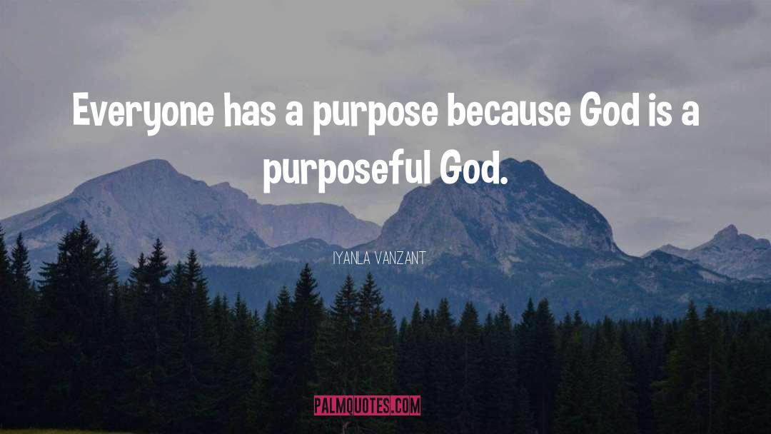 Iyanla Vanzant Quotes: Everyone has a purpose because