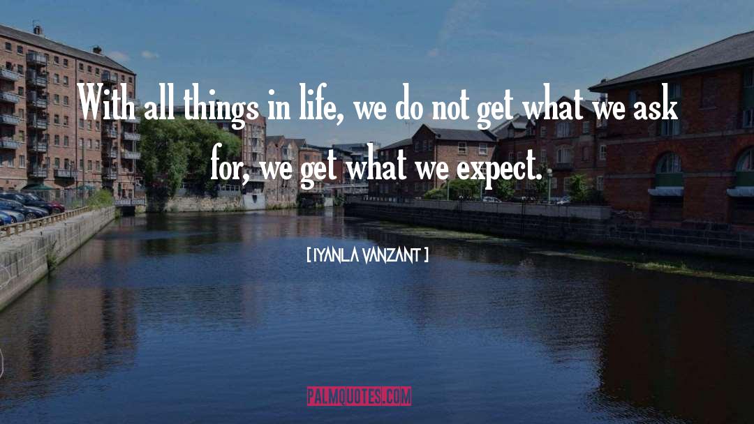 Iyanla Vanzant Quotes: With all things in life,