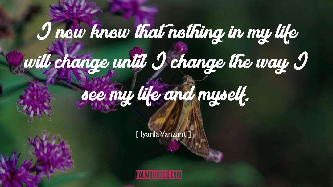 Iyanla Vanzant Quotes: I now know that nothing