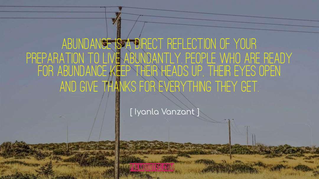 Iyanla Vanzant Quotes: Abundance is a direct reflection