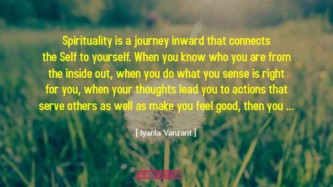 Iyanla Vanzant Quotes: Spirituality is a journey inward