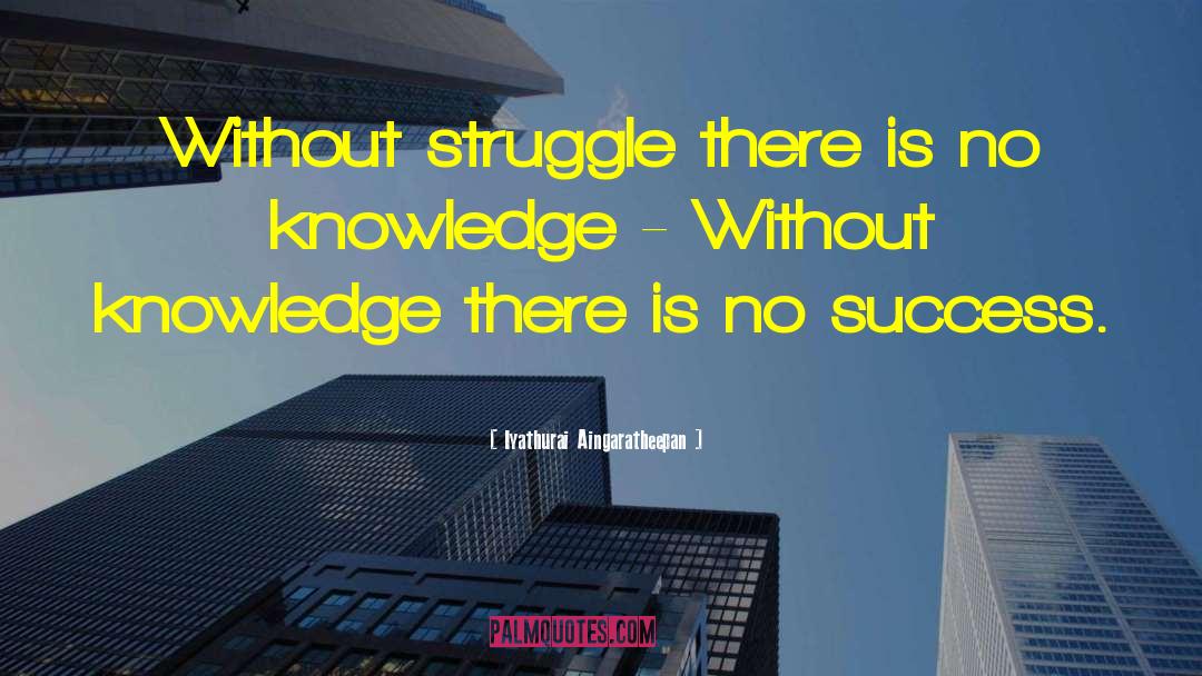 Iyathurai Aingaratheepan Quotes: Without struggle there is no