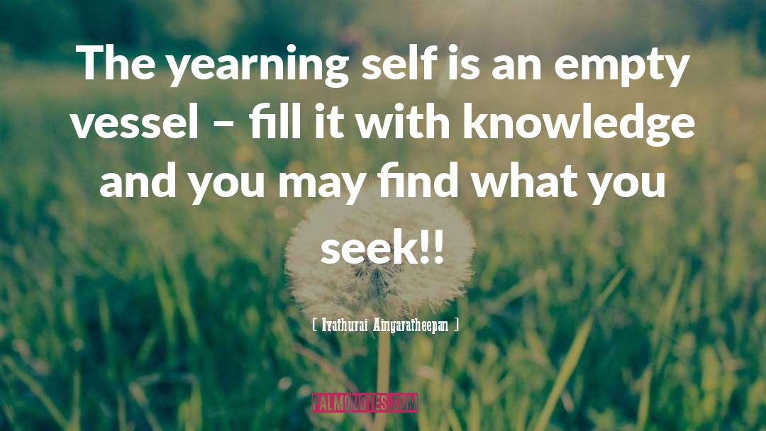 Iyathurai Aingaratheepan Quotes: The yearning self is an