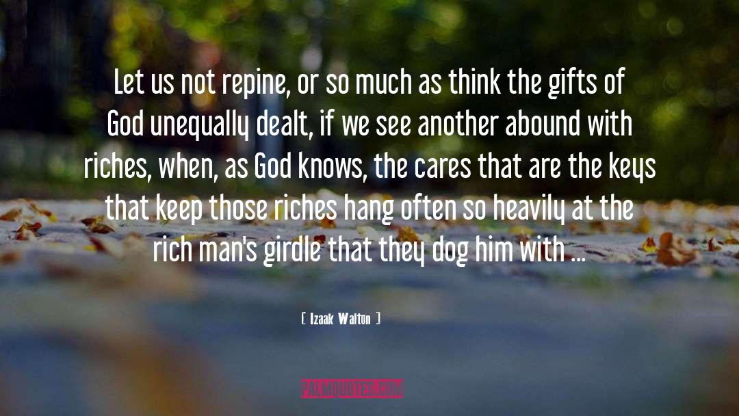 Izaak Walton Quotes: Let us not repine, or