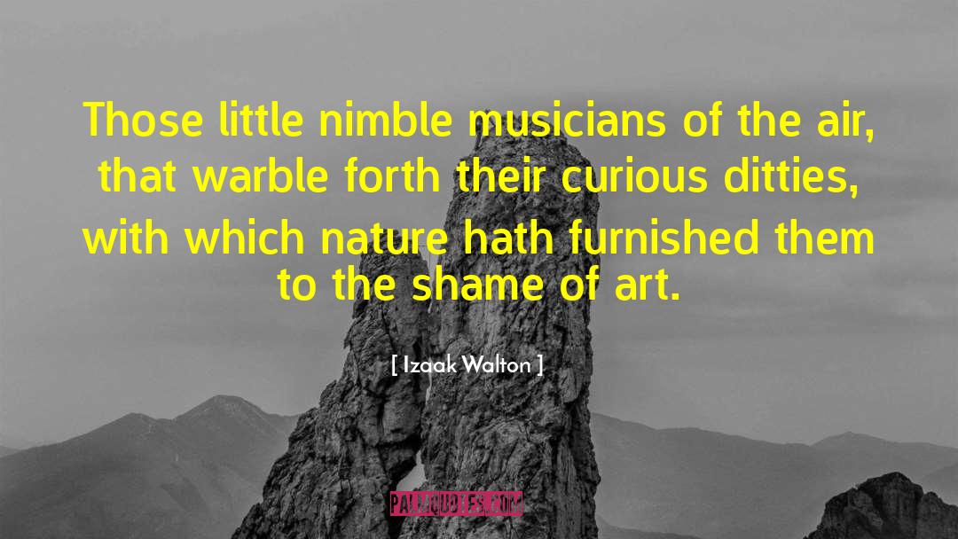 Izaak Walton Quotes: Those little nimble musicians of