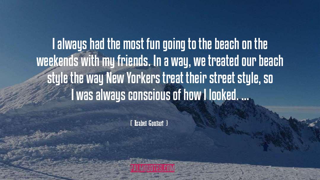 Izabel Goulart Quotes: I always had the most