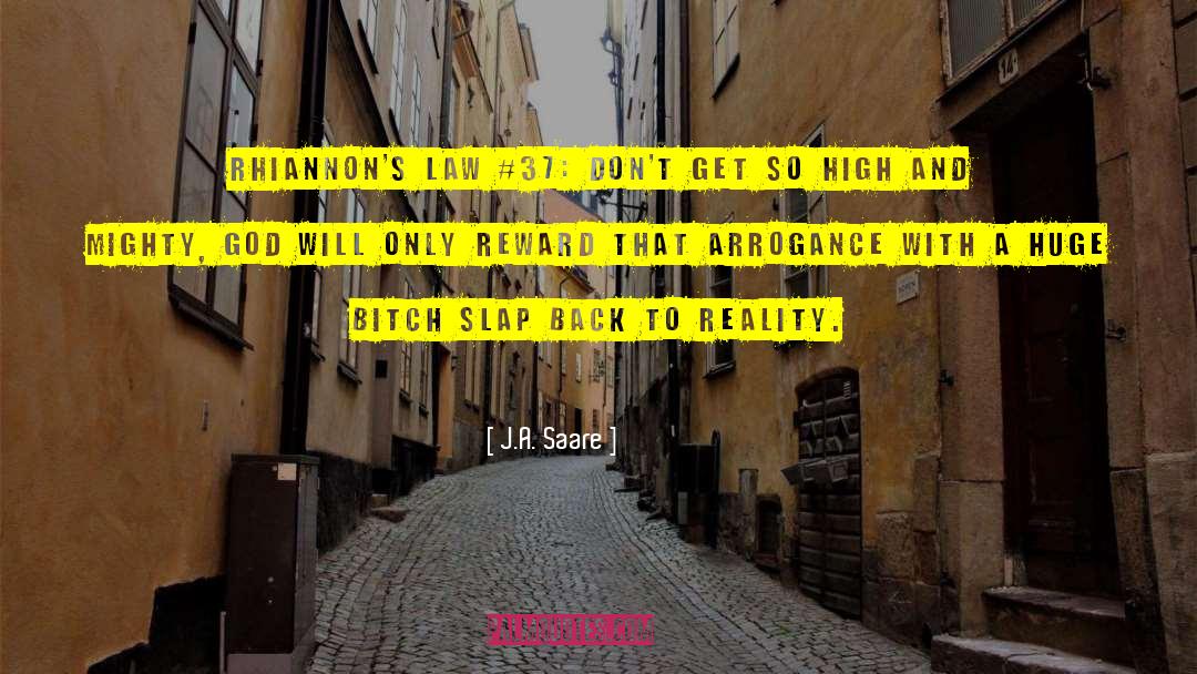 J.A. Saare Quotes: Rhiannon's Law #37: Don't get