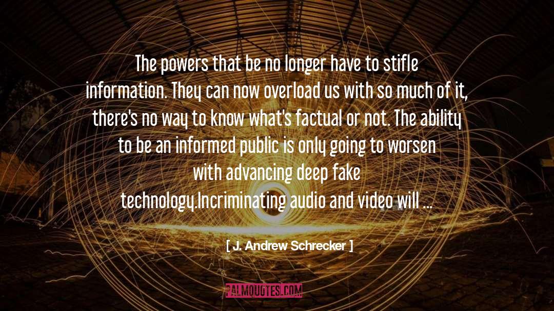 J. Andrew Schrecker Quotes: The powers that be no