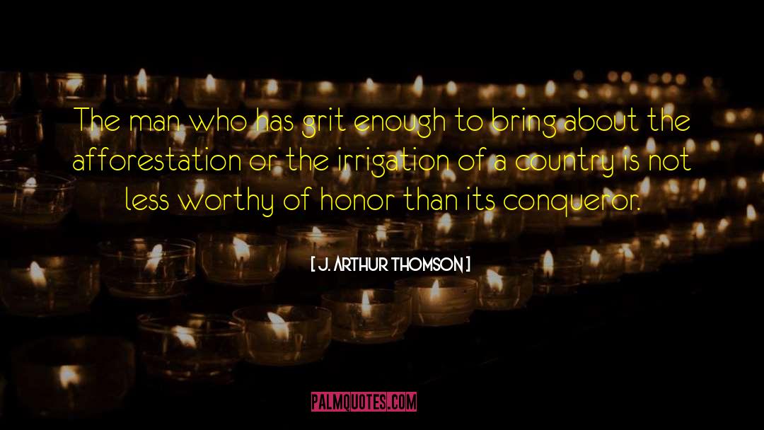 J. Arthur Thomson Quotes: The man who has grit