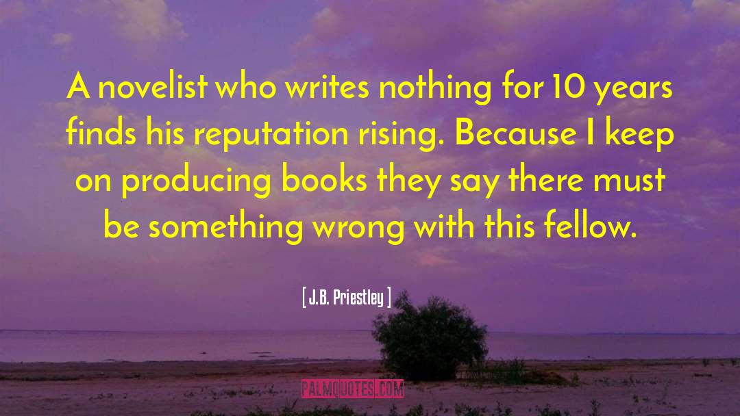 J.B. Priestley Quotes: A novelist who writes nothing