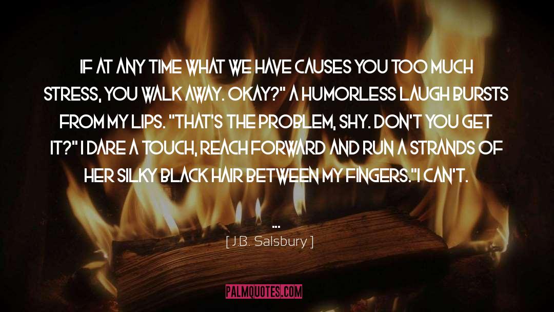 J.B. Salsbury Quotes: If at any time what