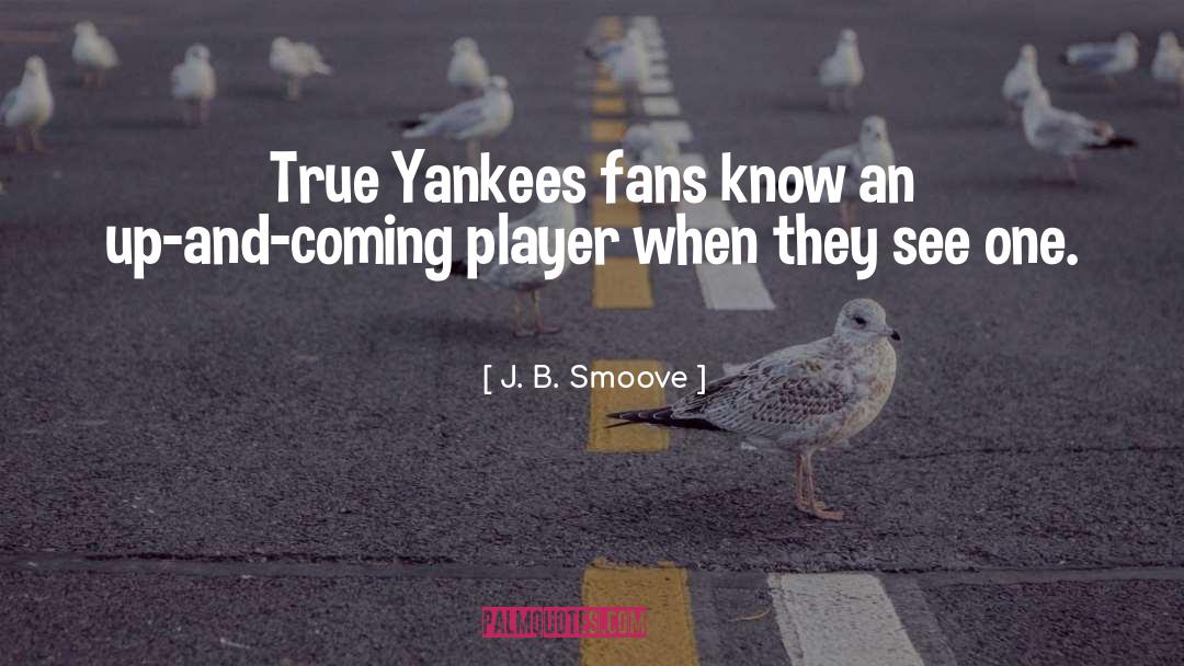 J. B. Smoove Quotes: True Yankees fans know an