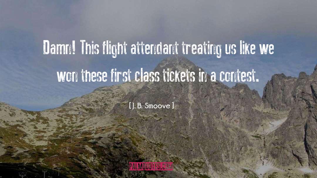 J. B. Smoove Quotes: Damn! This flight attendant treating