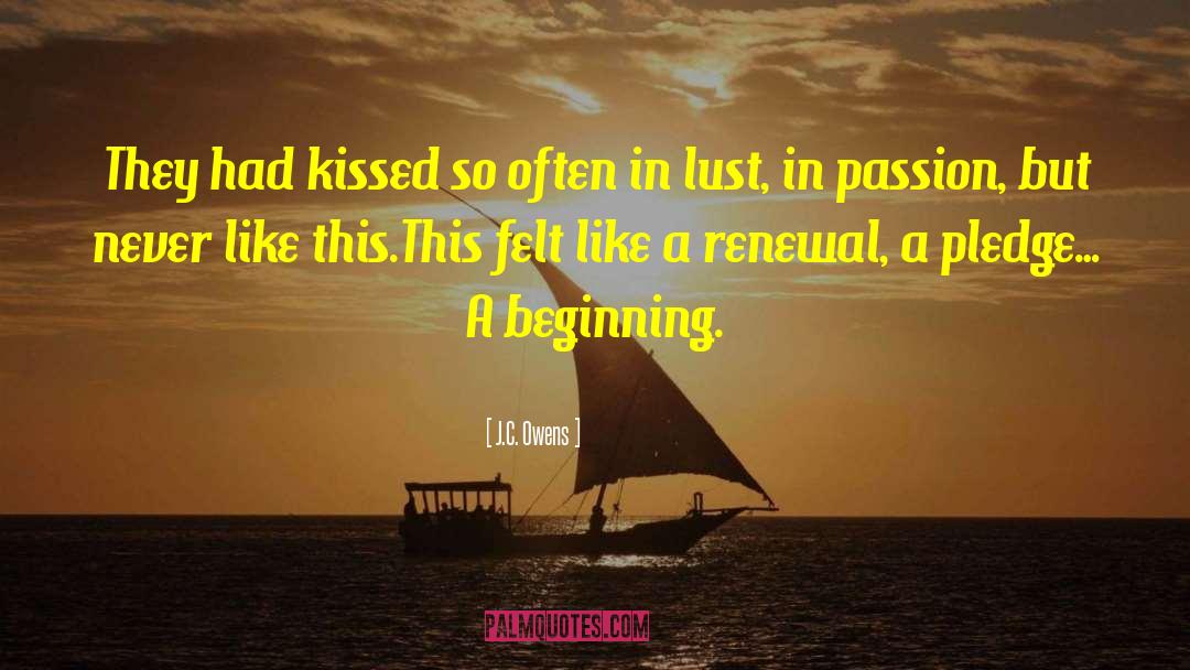 J.C. Owens Quotes: They had kissed so often