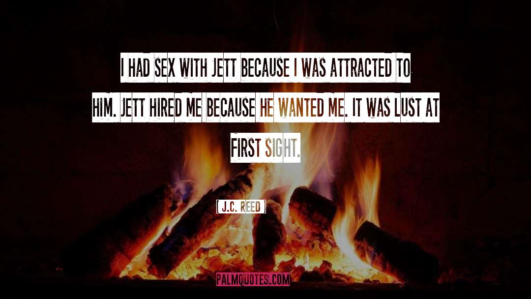 J.C. Reed Quotes: I had sex with Jett
