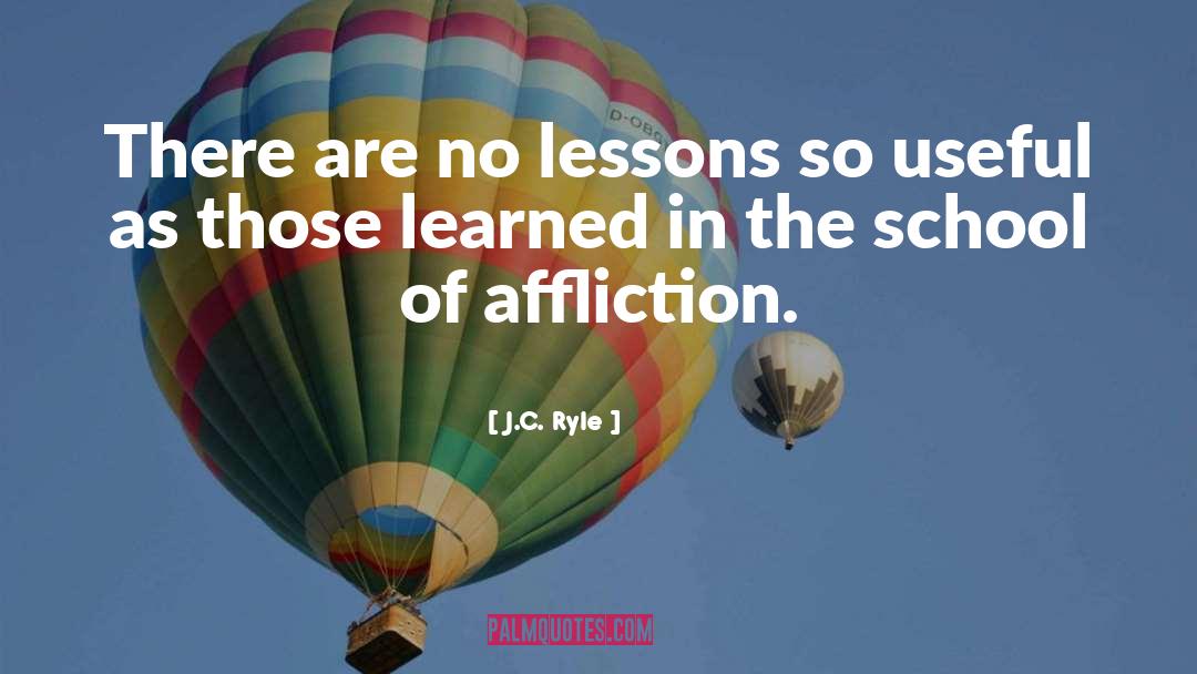 J.C. Ryle Quotes: There are no lessons so