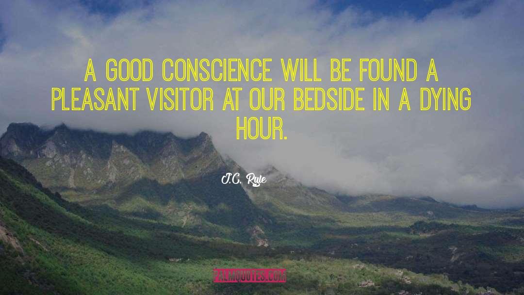 J.C. Ryle Quotes: A good conscience will be