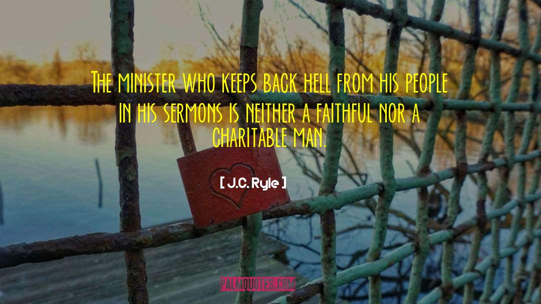 J.C. Ryle Quotes: The minister who keeps back