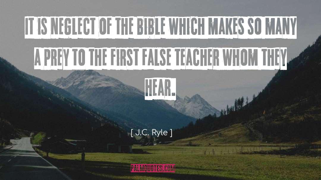 J.C. Ryle Quotes: It is neglect of the