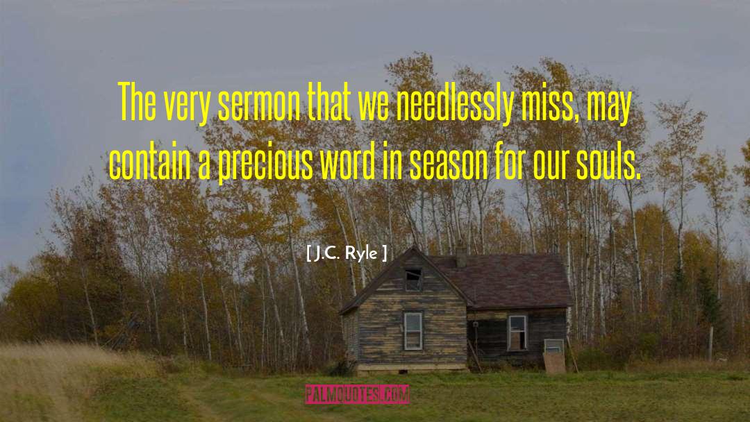 J.C. Ryle Quotes: The very sermon that we