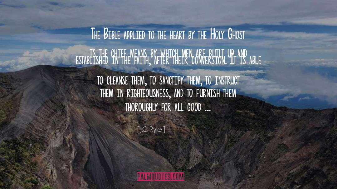 J.C. Ryle Quotes: The Bible applied to the