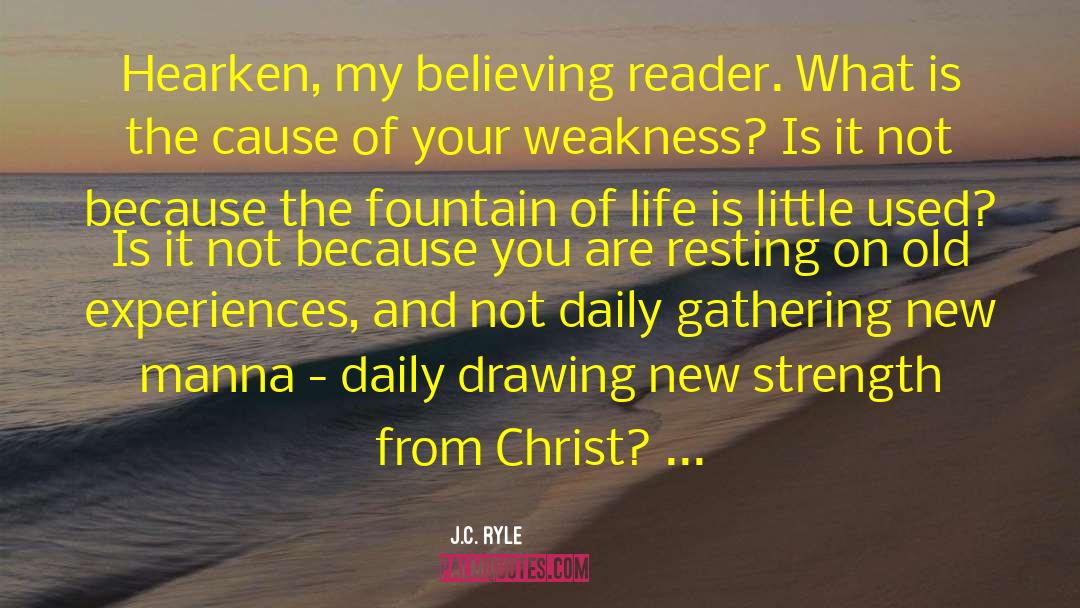 J.C. Ryle Quotes: Hearken, my believing reader. What