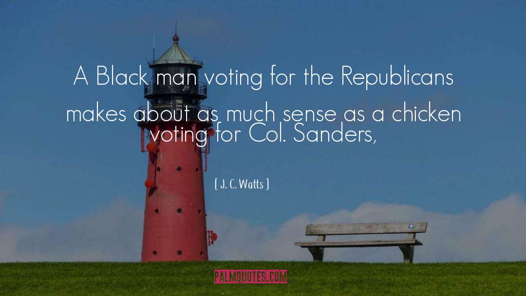 J. C. Watts Quotes: A Black man voting for