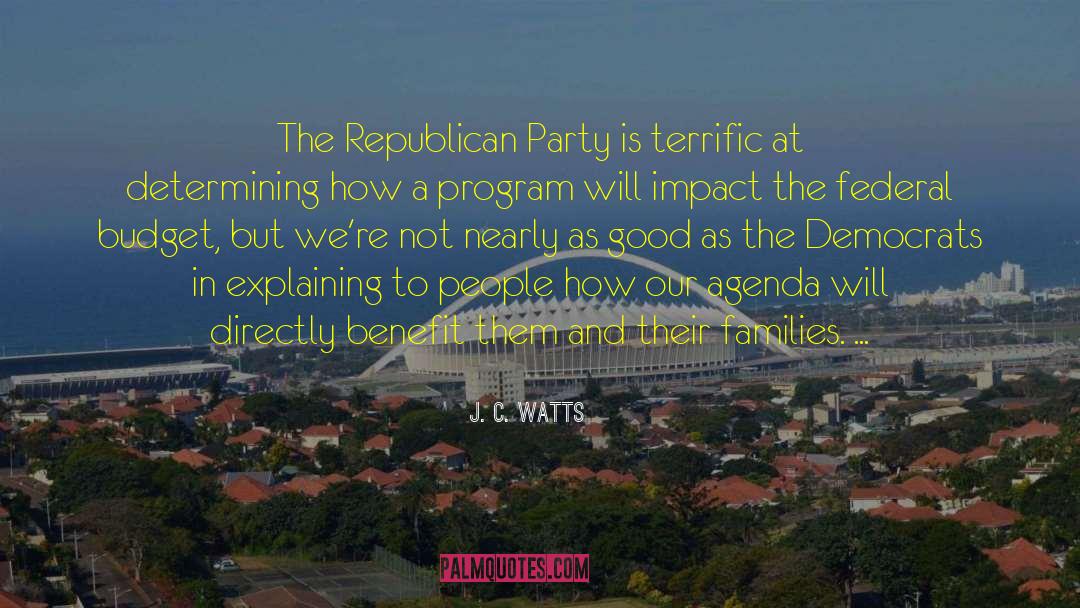 J. C. Watts Quotes: The Republican Party is terrific