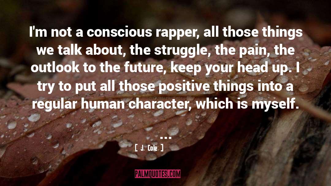 J. Cole Quotes: I'm not a conscious rapper,