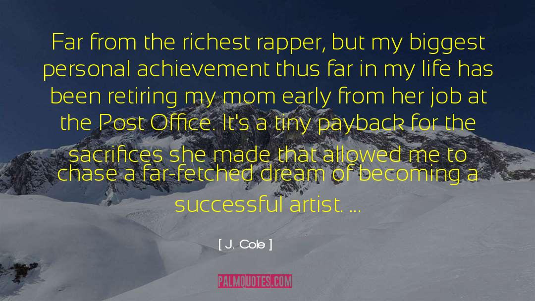 J. Cole Quotes: Far from the richest rapper,