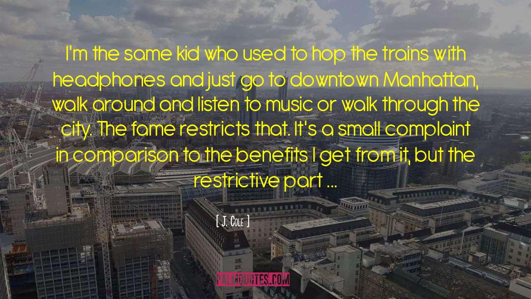 J. Cole Quotes: I'm the same kid who